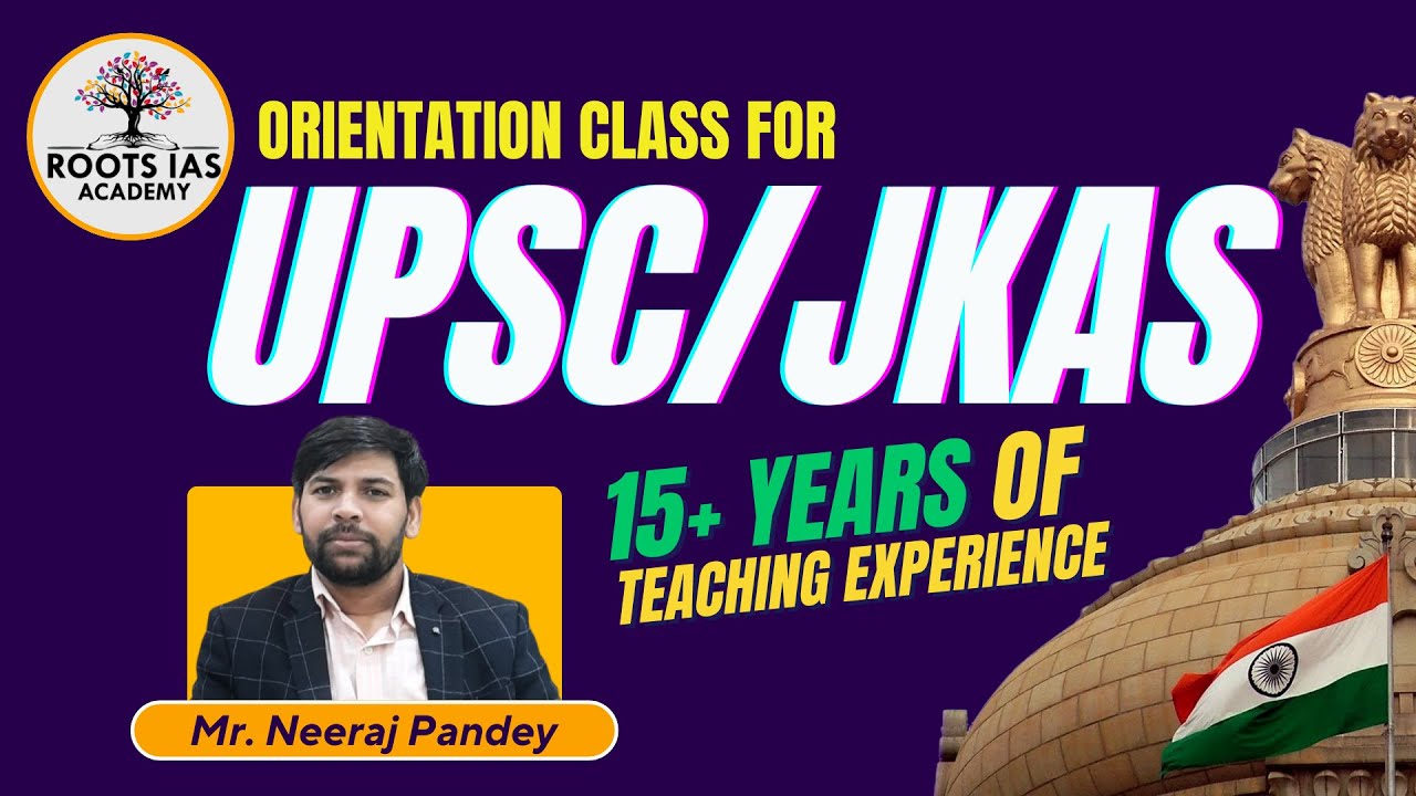 Orientation Class 2 : IAS/JKAS Batch by Mr. Neeraj Pandey I Sub: Polity I #upsc