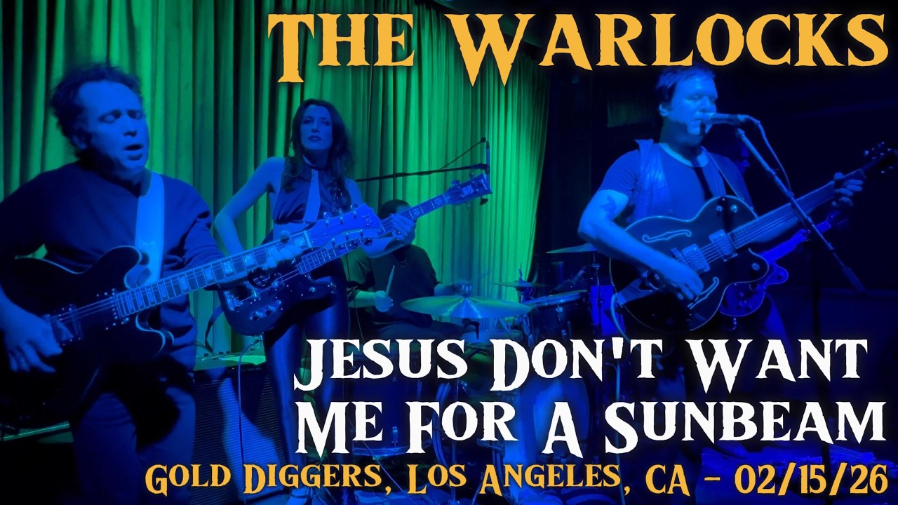 The Warlocks - Jesus Don't Want Me For A Sunbeam (Vaselines cover) - Gold Diggers, LA, CA - 02/15/26