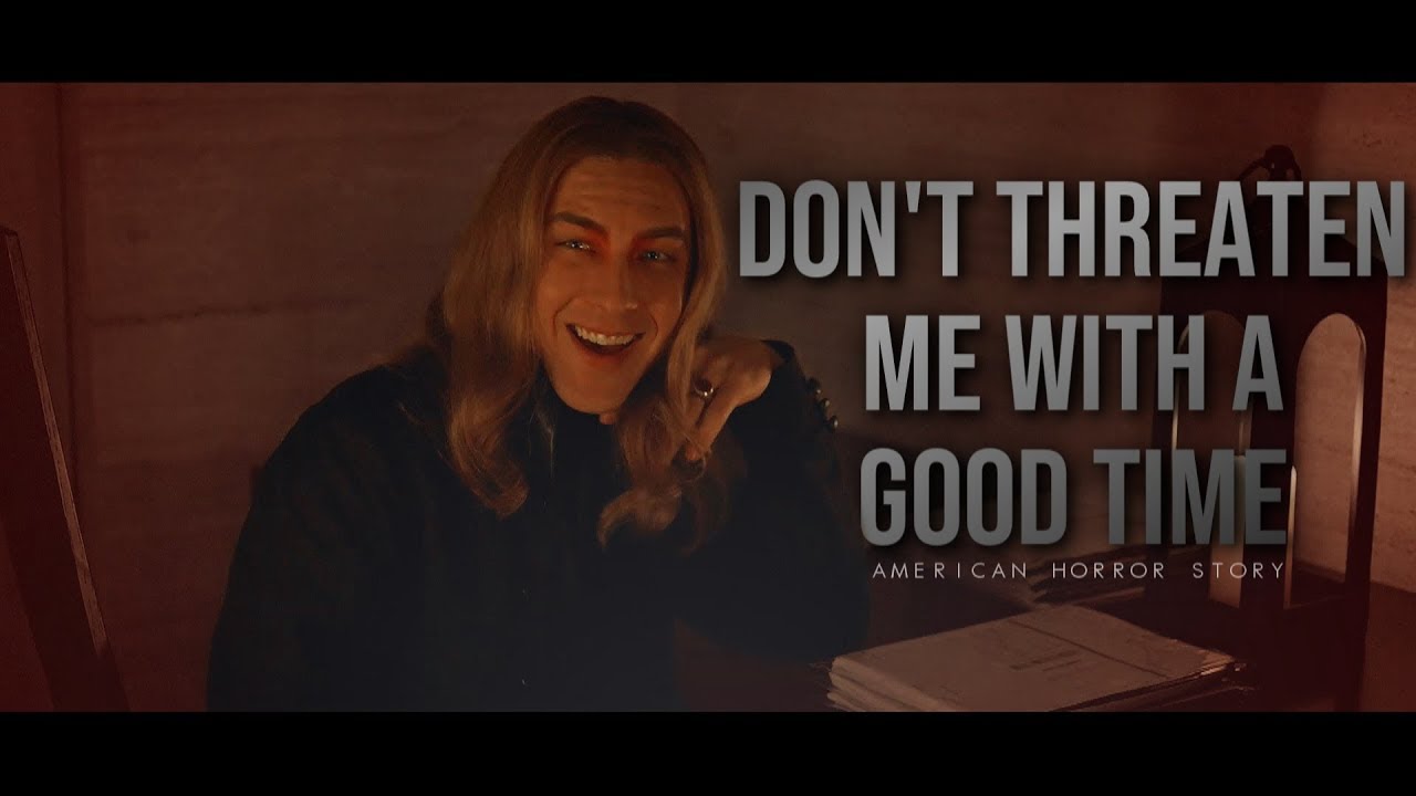 American Horror Story II Don't Threaten Me With A Good Time