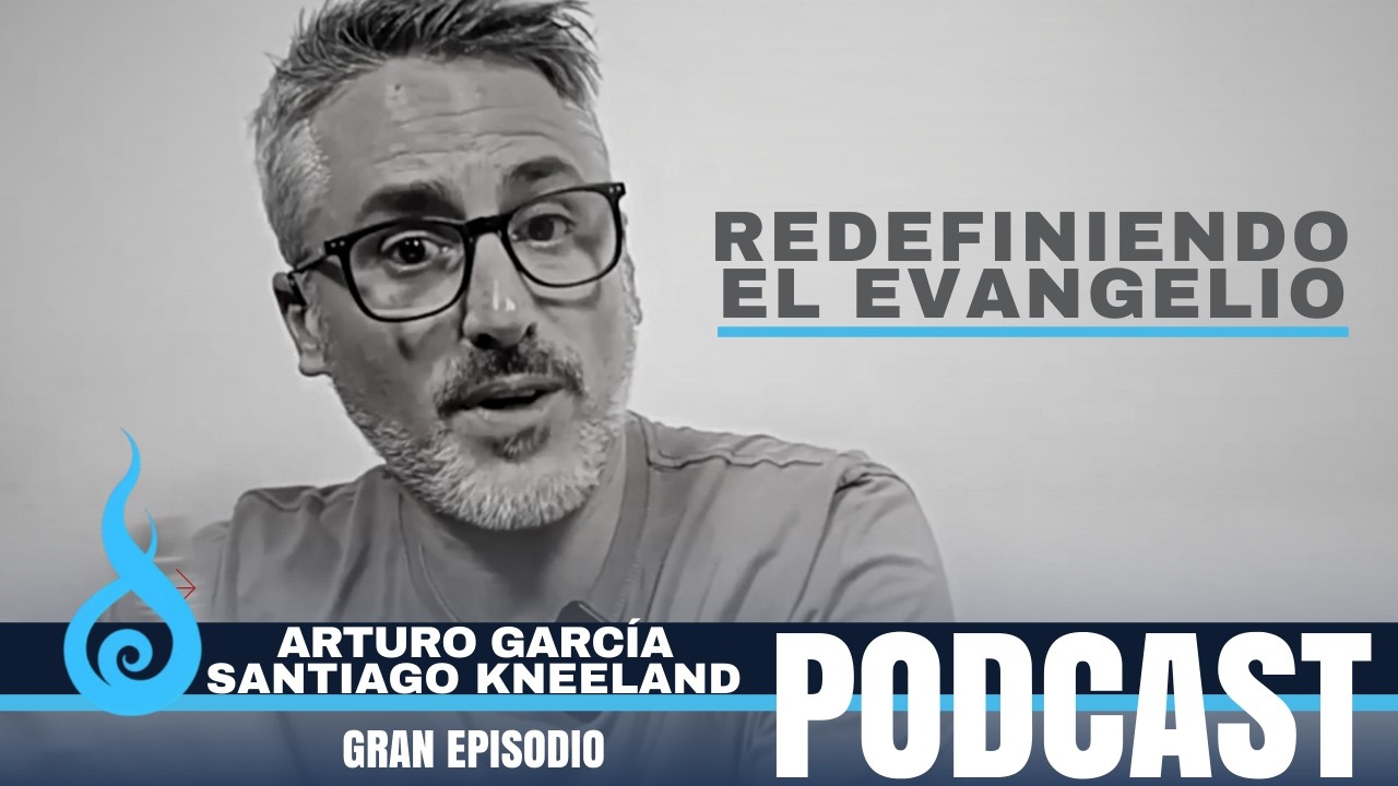 🎥 REDEFINIENDO EL EVANGELIO 4/4