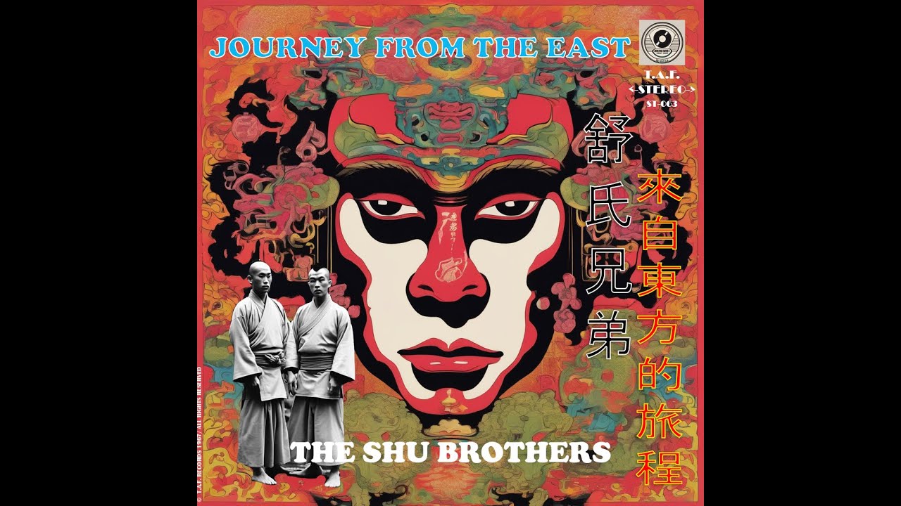 (Psychedelic Kungfu Funk) Journey From the East [Full Album] - The Shu Brothers (1967) (AI Records)