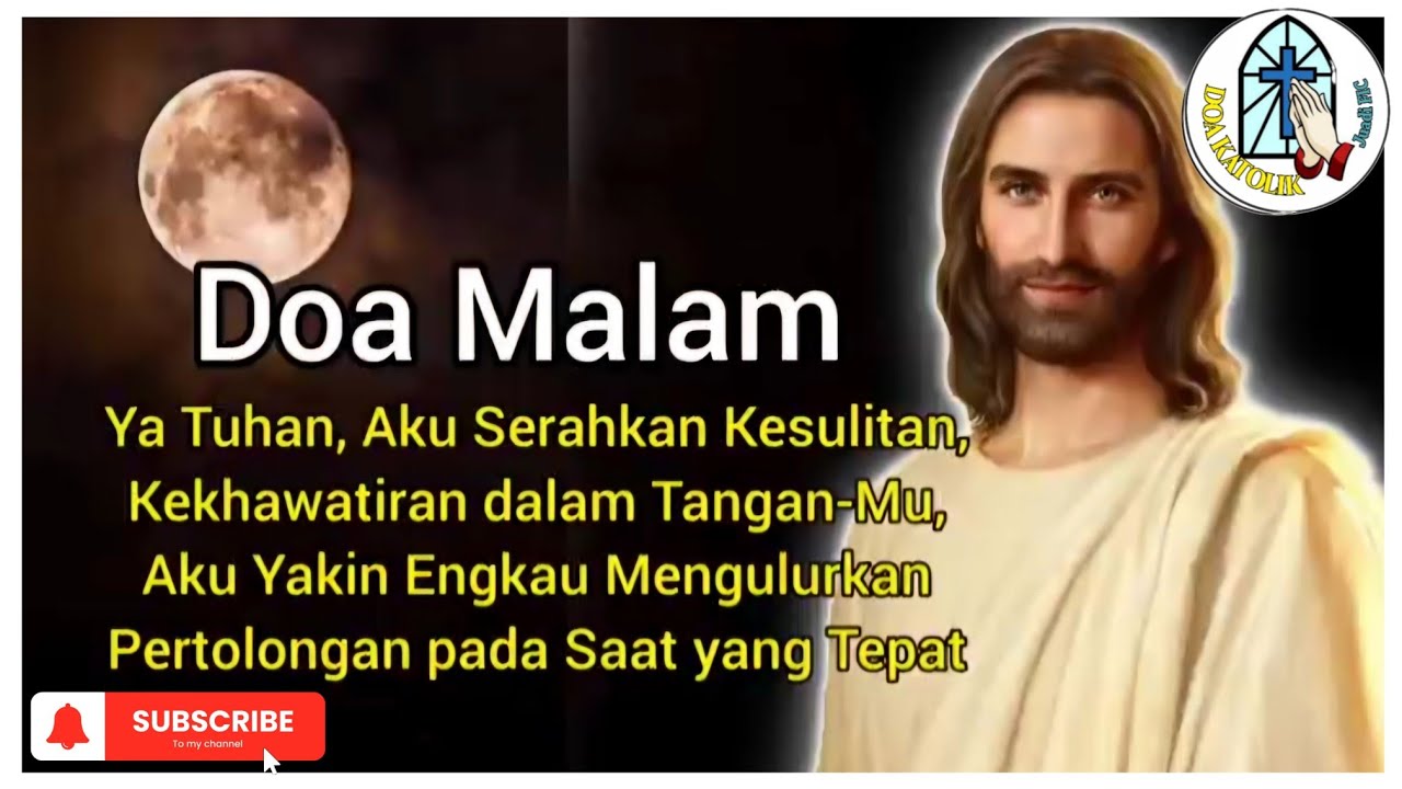 Doa Malam 📲  Ya Tuhan, Aku Serahkan Kesulitan, Kekhawatiran dalam Kuasa  Tangan-Mu, Ya Tuhanku🛜