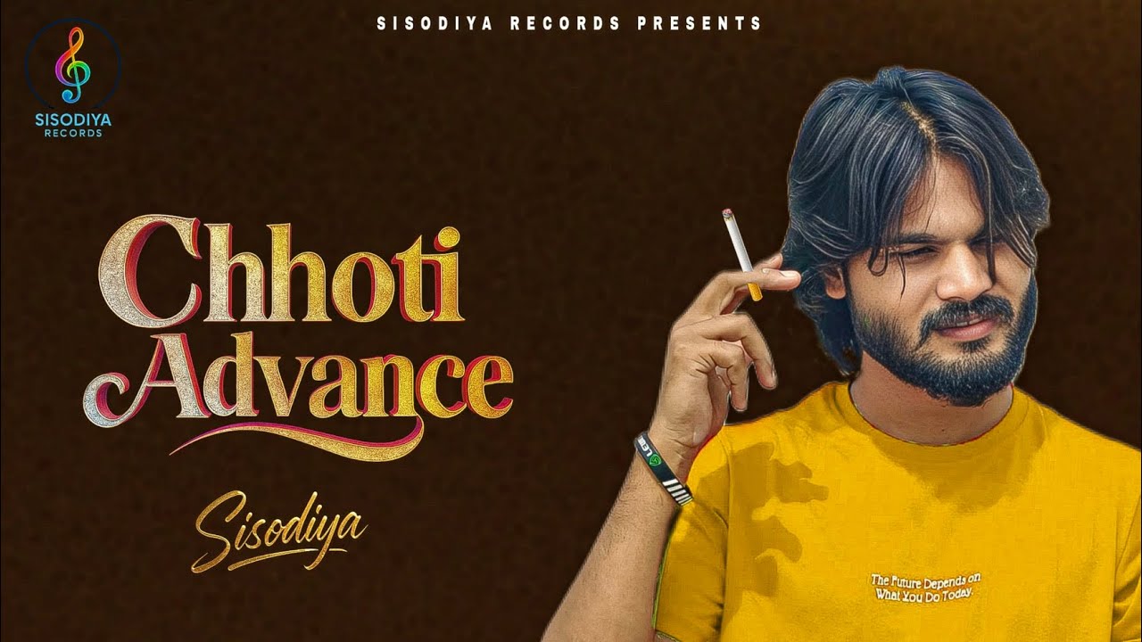 Chhoti Advance || Sisodiya || New Latest Haryanvi 2025 Song || N Kattiwal || SISODIYA