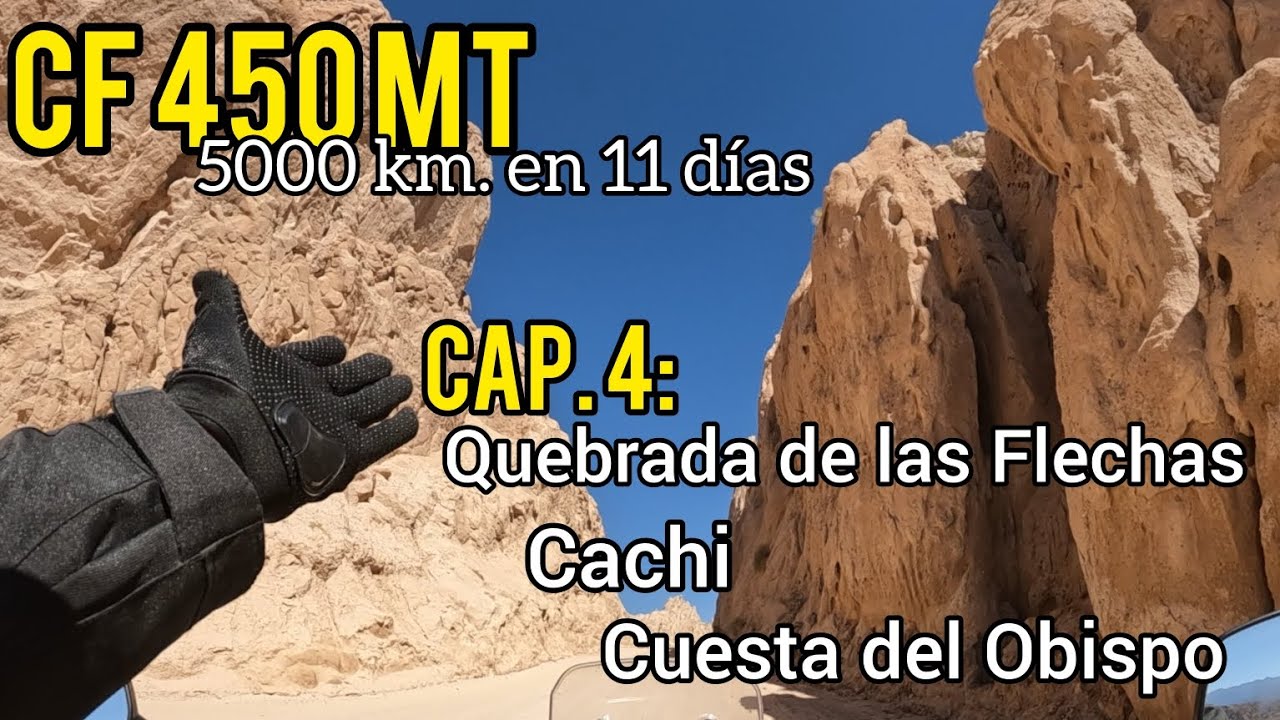 5000 km. en 11 Días | Cap. 4 Ruta 40 | Quebrada de las Flechas | Cachi | Cuesta del Obispo | CF 450