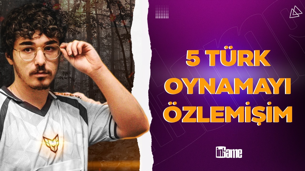5 TÜRK OYNAMAYI ÖZLEMİŞİM! | REZİL OLMAKTAN MEMNUN DEĞİLİM!