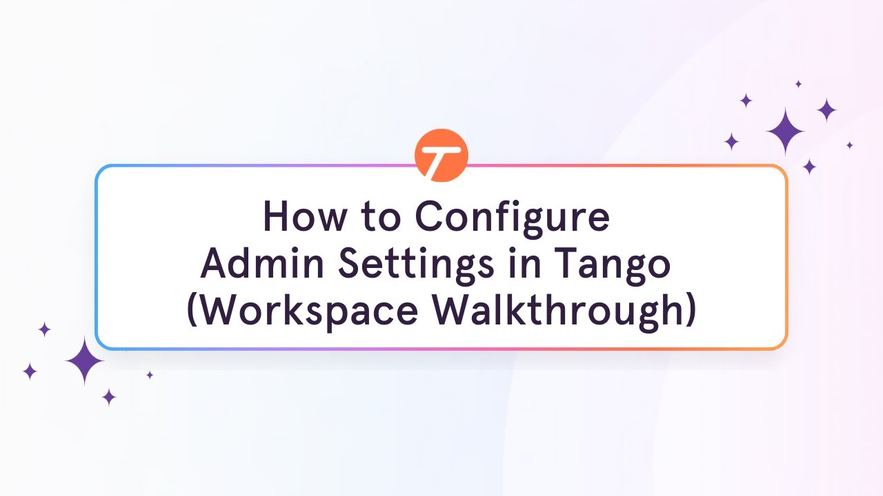 How to Configure Admin Settings in Tango (Workspace Walkthrough)
