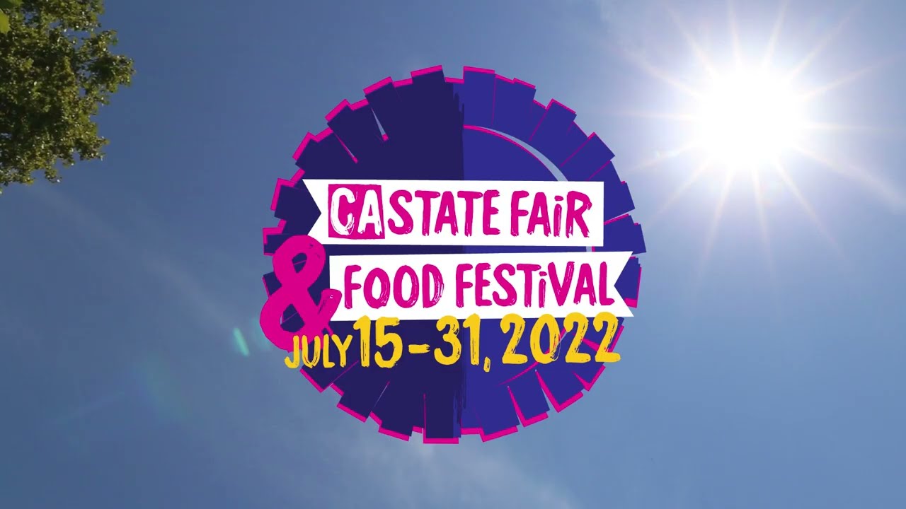 2022 CA State Fair & Food Festival Highlights