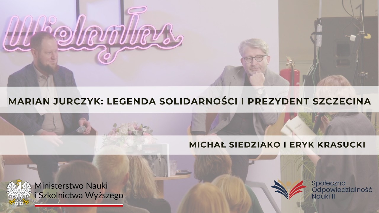 Marian Jurczyk: Legenda Solidarności i prezydent Szczecina – Michał Siedziako i Eryk Krasucki