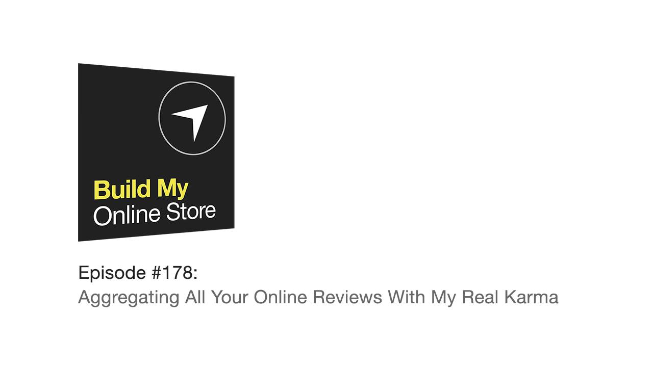 #178: Using My Real Karma To Aggregate All Your Online Reviews