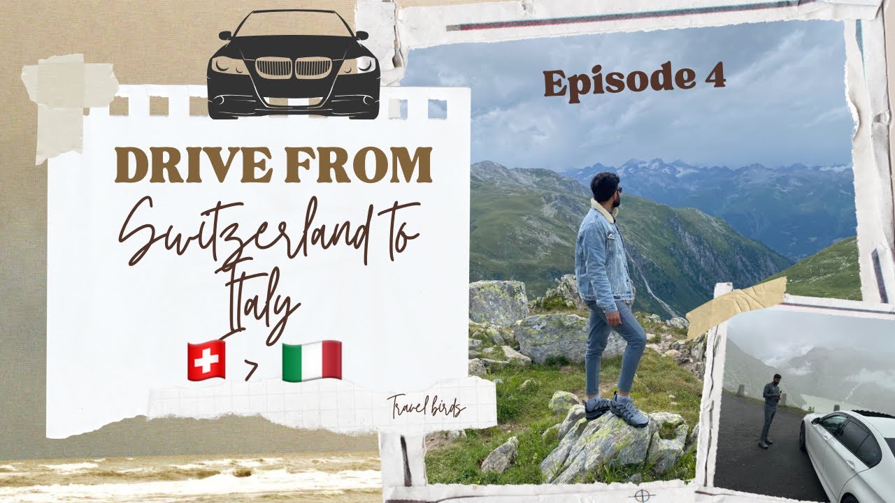 What to Expect When Driving from Switzerland to Italy? Best and Unforgettable Driving Experience EP4