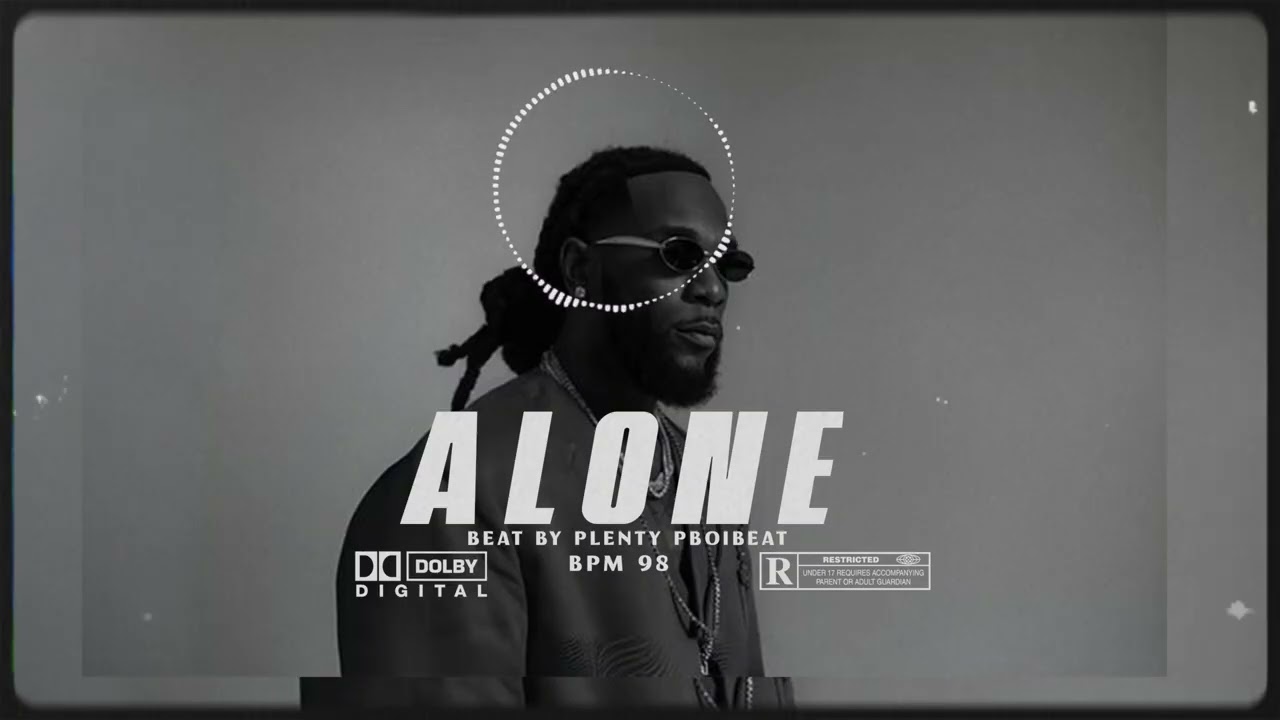 Emotional Afrobeat “ALONE” Burna Boy Ft Wizkid x Omah lay Type Beat 2026