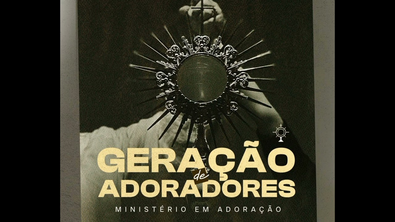 Gera&ccedil;&atilde;o de Adoradores || Minist&eacute;rio Em Adora&ccedil;&atilde;o