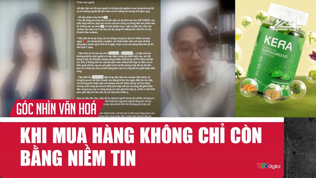 Từ vụ kẹo Kera: Khi mua h&agrave;ng kh&ocirc;ng chỉ c&ograve;n bằng niềm tin | VTV24