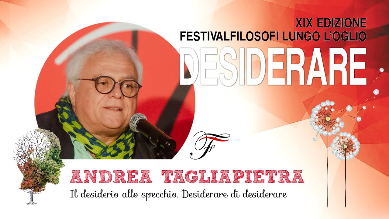 Andrea Tagliapietra - Il desiderio allo specchio. Desiderare di desiderare | Desiderare 2024