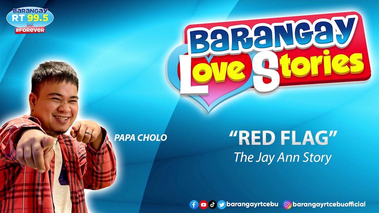 BARANGAY LOVE STORIES: RED FLAG - THE JAY ANN STORY