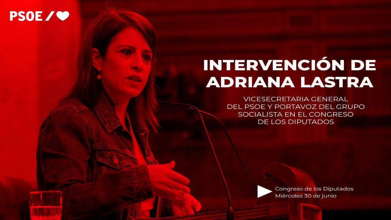 PSOE / Intervenci&oacute;n de Adriana Lastra en el Congreso de los Diputados