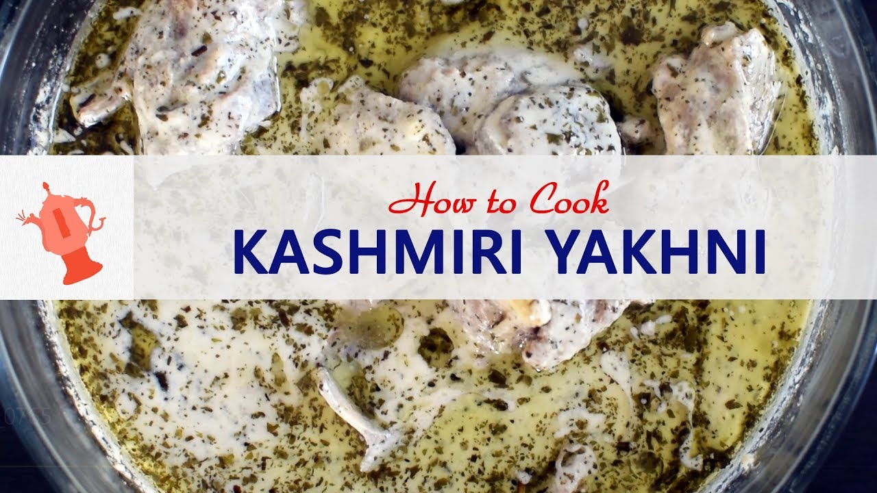 Yakhni Recipe | How To Cook Kashmiri Yakhni