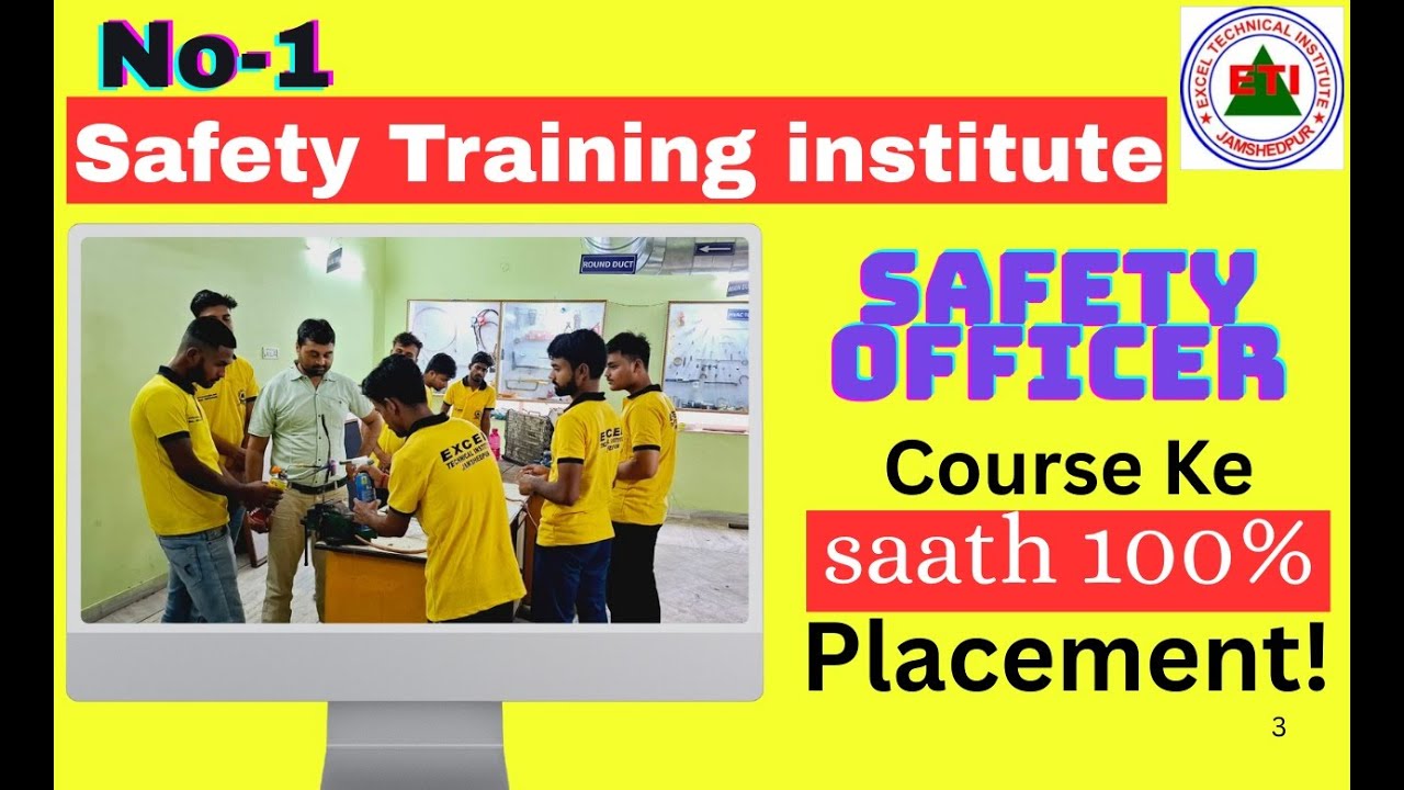 Safety Officer Course | 100% Placement | No-1 Safety Training Institute | ETI Jamshedpur