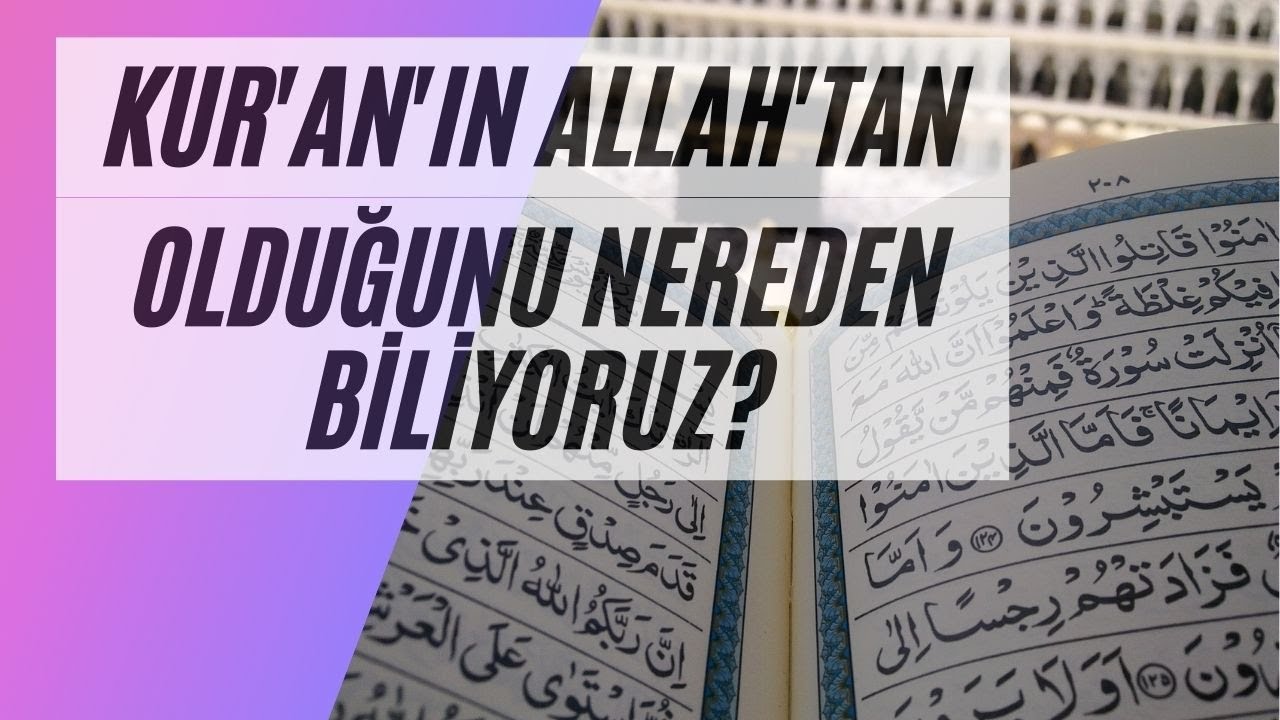 Kuran'ın Allah'tan Olduğunu Nasıl Biliyoruz ? / Caner Taslaman
