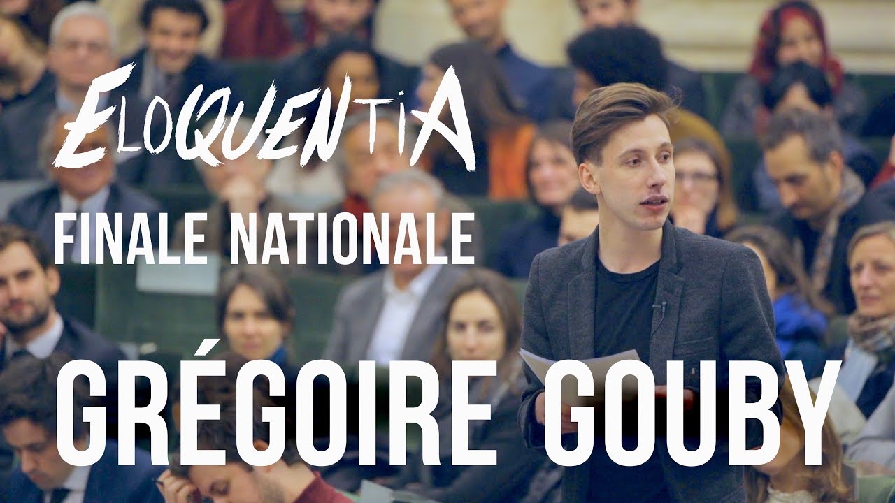 Grégoire Gouby : l'interprétation est-elle une création ? - négative / Finale Nationale Eloquentia