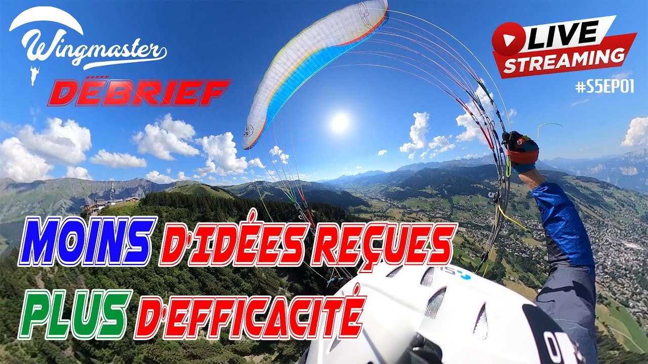 Live : Moins d'idées reçues, plus d'efficacité. | #S5EP1 | #Parapente | #WingmasterDébrief