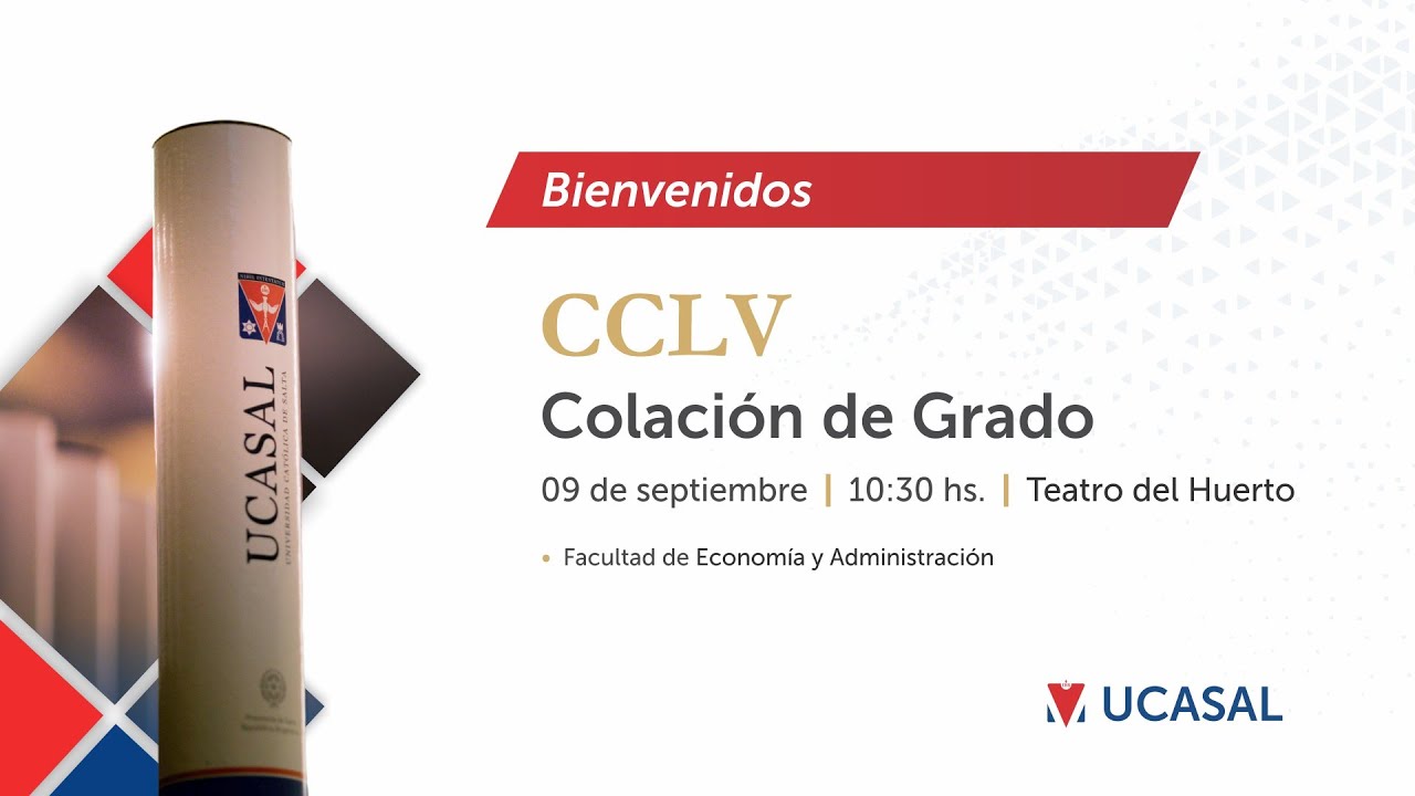 CCLV Colación de Grado UCASAL: Fecha 09 de Septiembre 2021