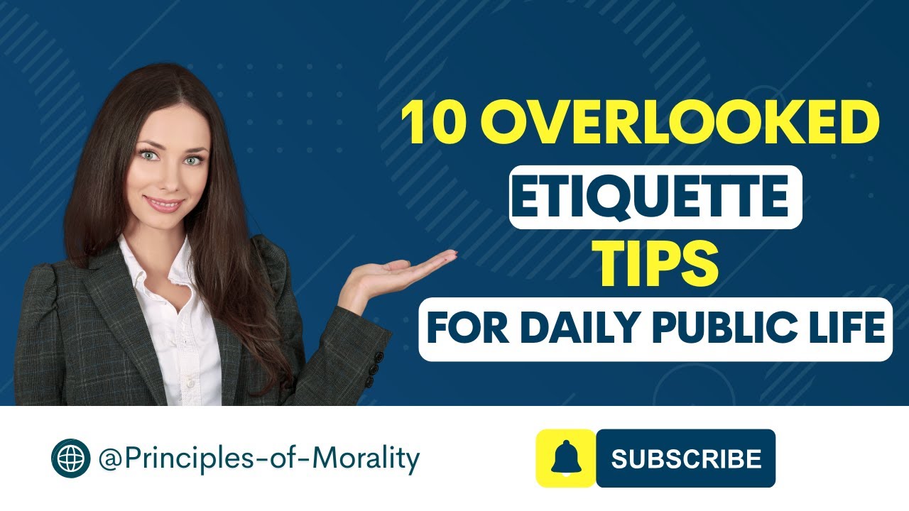 10 Overlooked Etiquette Tips for Daily Public Life | Social Etiquette / Manners