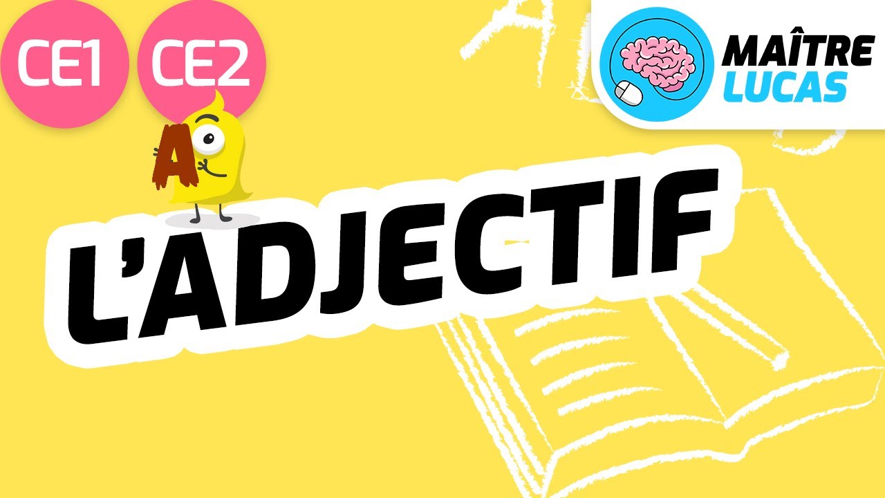 L'adjectif CE1 - CE2 - Cycle 2 - Approfondissement - Français - Etude la langue