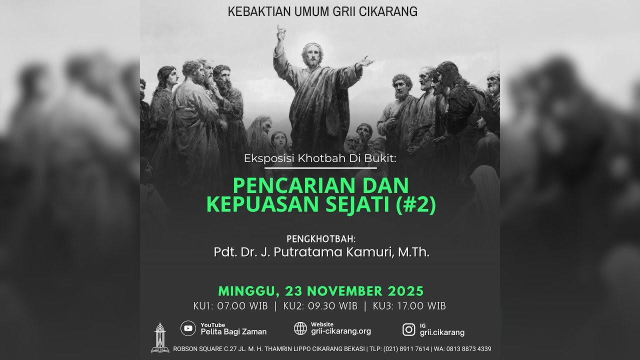Kebaktian Umum_Pencarian & Kepuasan Sejati (#2) (Matius 5:6)_Pdt. Dr. J. Putratama Kamuri, M.Th.