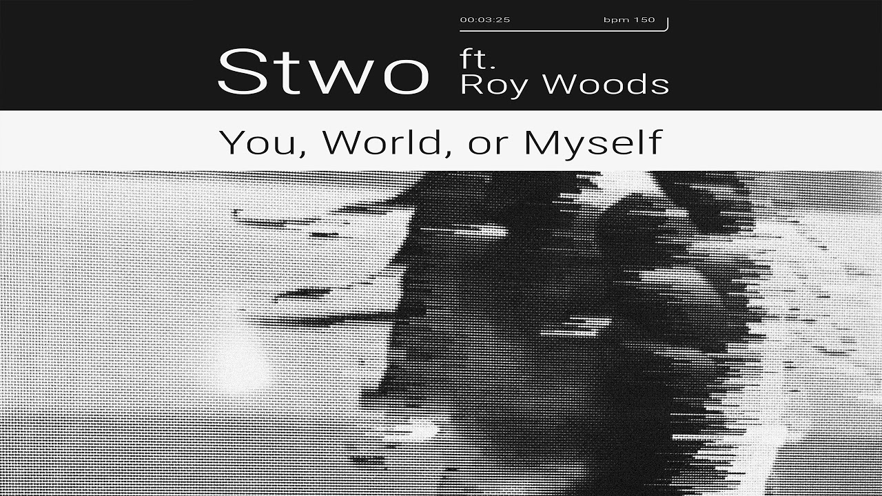 Stwo - You, World, or Myself feat. Roy Woods [Ultra Music]