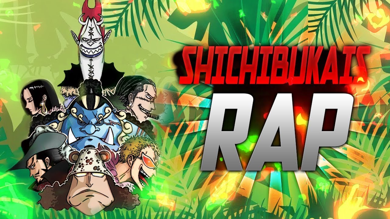 RAP DE SHICHIBUKAIS | One Piece Epic Rap | BTH GAMES Ft. Varios Artistas - 2018