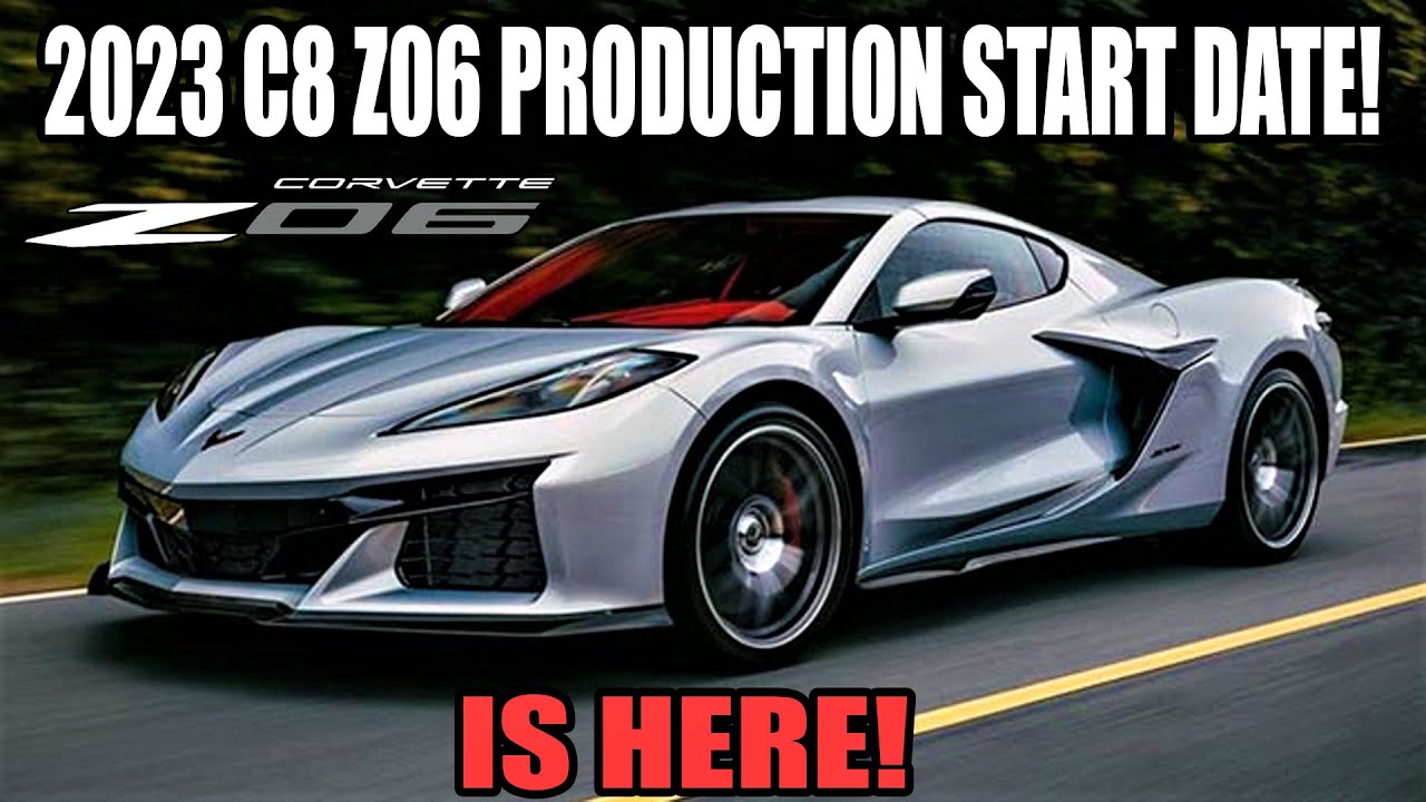 BREAKING! 2023 C8 Z06 CORVETTE PRODUCTION START DATE & MORE!