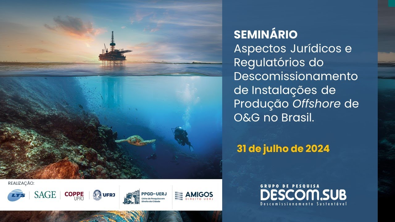 SEMINÁRIO - Aspectos Jurídicos e Regulatórios do Descomissionamento de Instalações Offshore de O&G 2