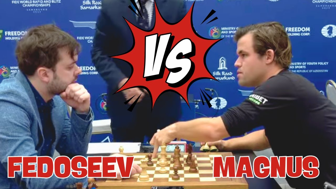 Fedoseev Vladimir VS Carlsen MagnusII 2023 FIDE World Rapid Championship R10