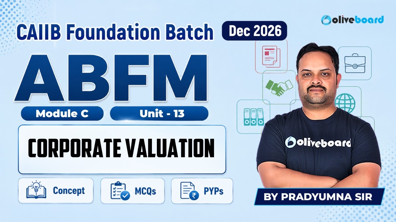 CAIIB ABFM Module C Unit 13 | Corporate Valuation | CAIIB Dec 2026 | Pradyumna Sir | Oliveboard
