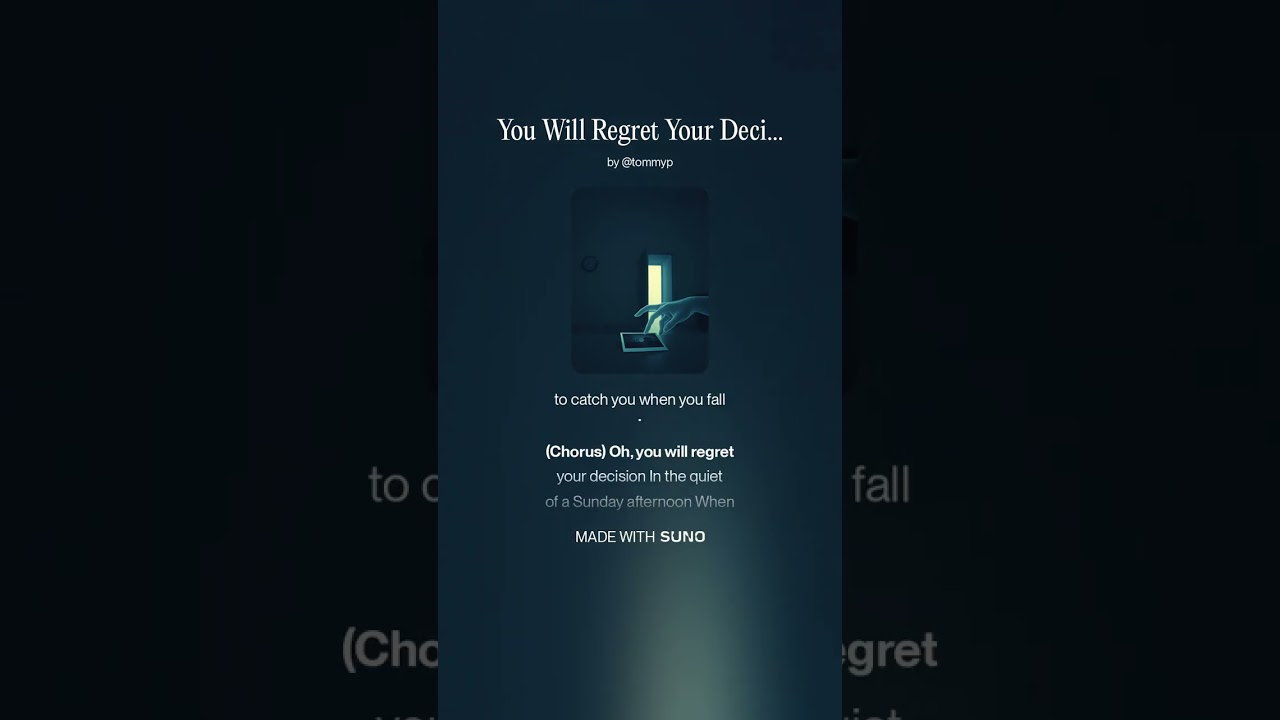 You Will Regret Your Decision