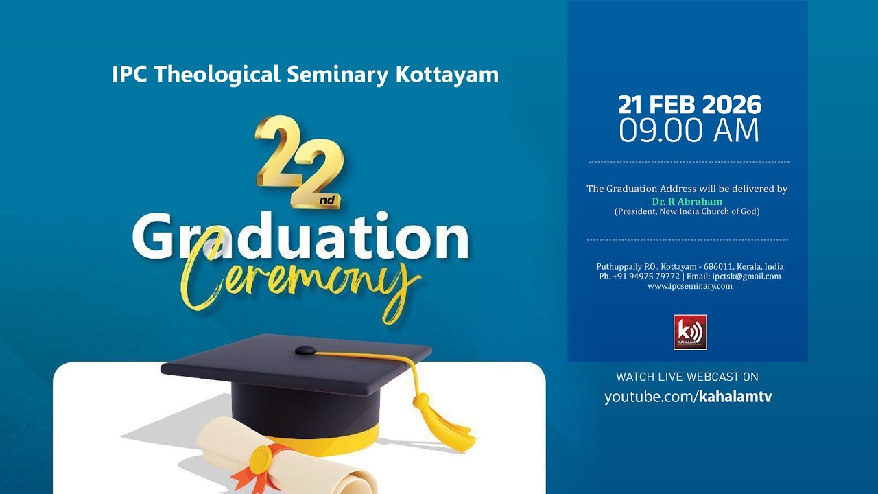 22nd GRADUATION CEREMONY | IPC THEOLOGICAL SEMINARY, KOTTAYAM | 21st February 2026 | KAHALAM #3796