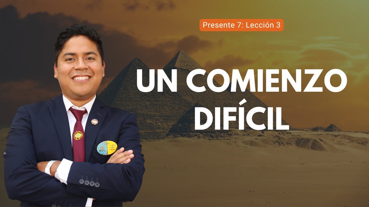Presente 7 | Lección 3: Un comienzo difícil | Isaac Ramos