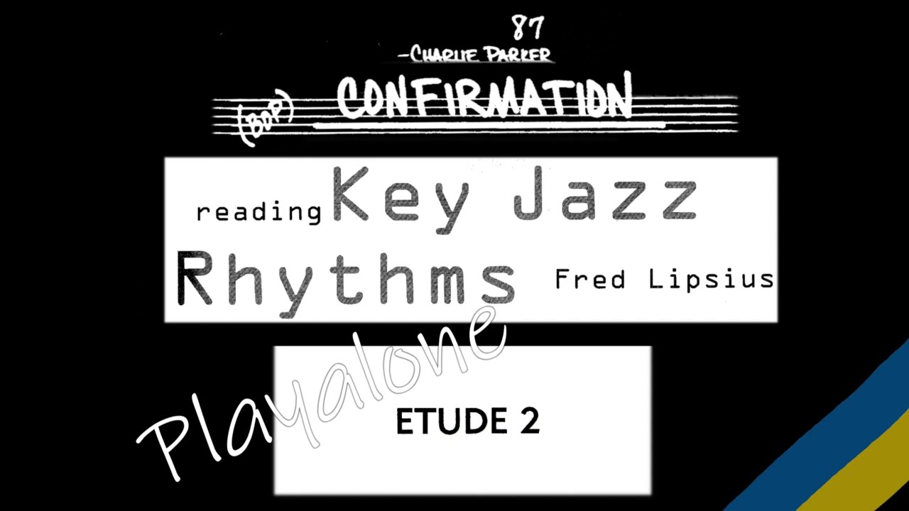 Confirmation + ETUDE 2 / Charlie Parker + Fred Lipsius for TROMBONE