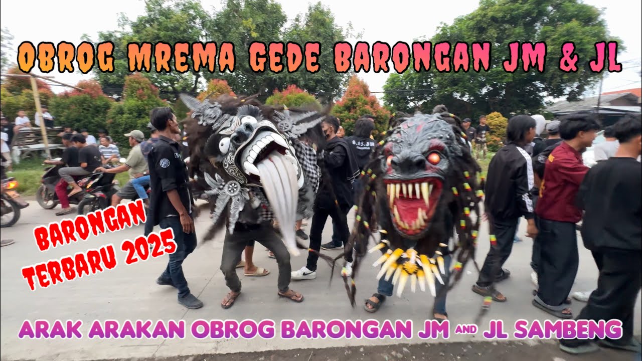 OBROG BARONGAN SAMBENG JM & JL arak arakan MREMA GEDE WULAN PUASA 2025