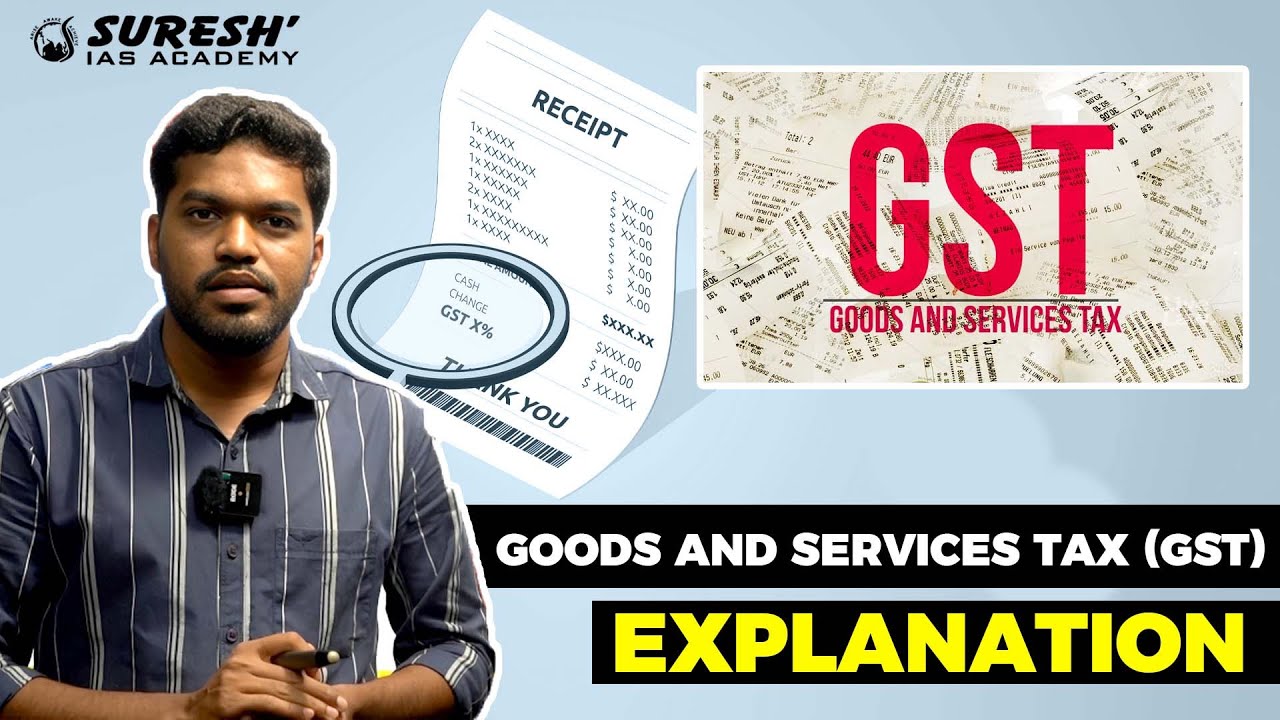 Goods and Services Tax | சரக்கு மற்றும் சேவை வரி | Suresh IAS Academy