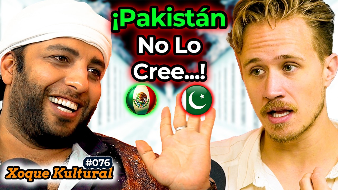 Me Convertí en MEXICANO… y Pakistán Alucinó 🇲🇽😱🇵🇰 💥Xoque Kultural #76 Con  @Habibi Mexicano