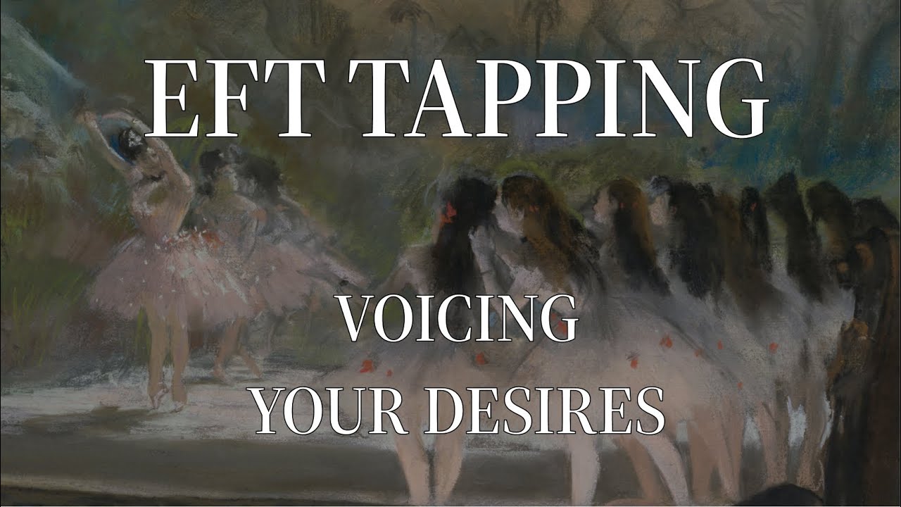 EFT TAPPING: IT IS SAFE TO VOICE MY DESIRES ✨🔮