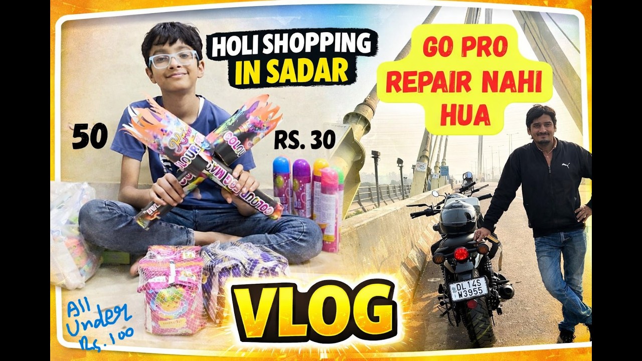 Holi Ki Shopping Sadar Bazar Me Itni Sasti | GoPro Repair | OnePuls 15 First Vlog | | Raj Choudhary