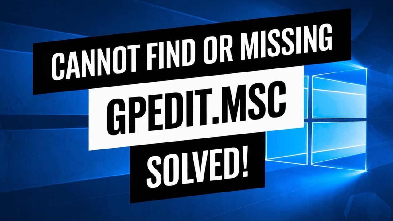 Windows Cannot Find GPEDIT.MSC on Windows [SOLUTION]