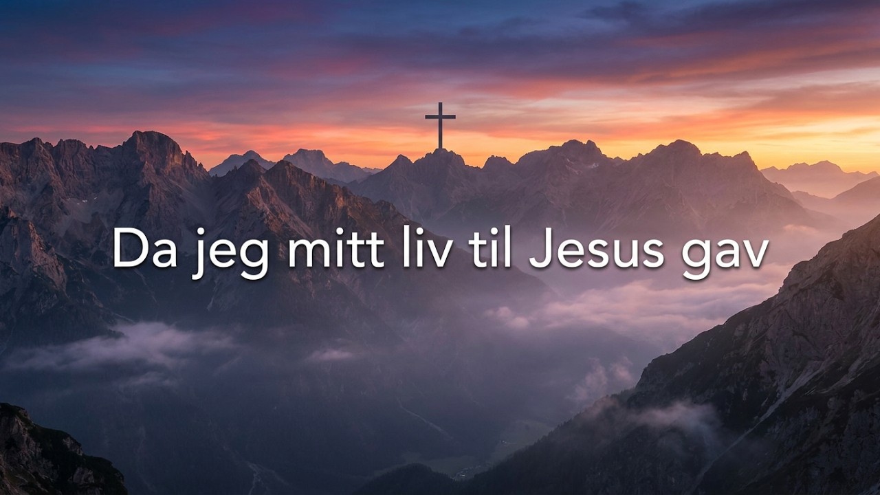 Da jeg mitt iv til Jesus gav