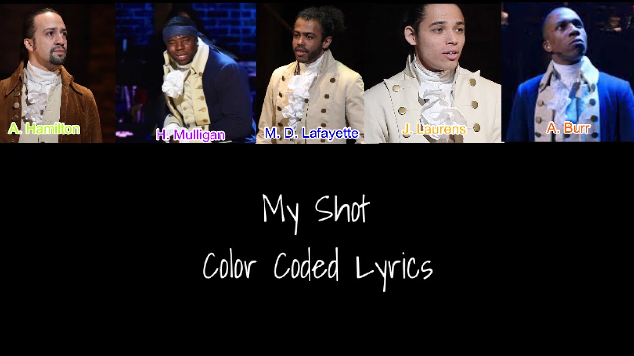 My Shot || Hamilton || Color Coded Lyrics [1-3]