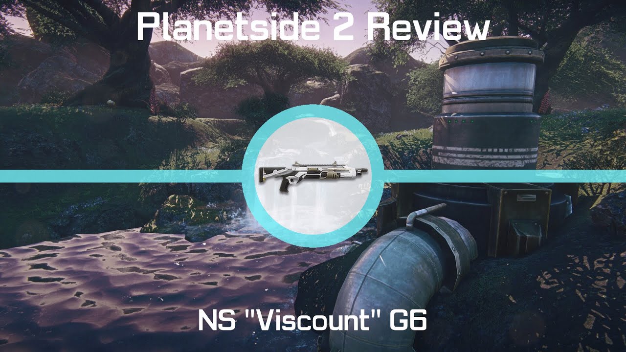 PlanetSide 2's NS Viscount G6: No Smart-Choke In A Baron Meta