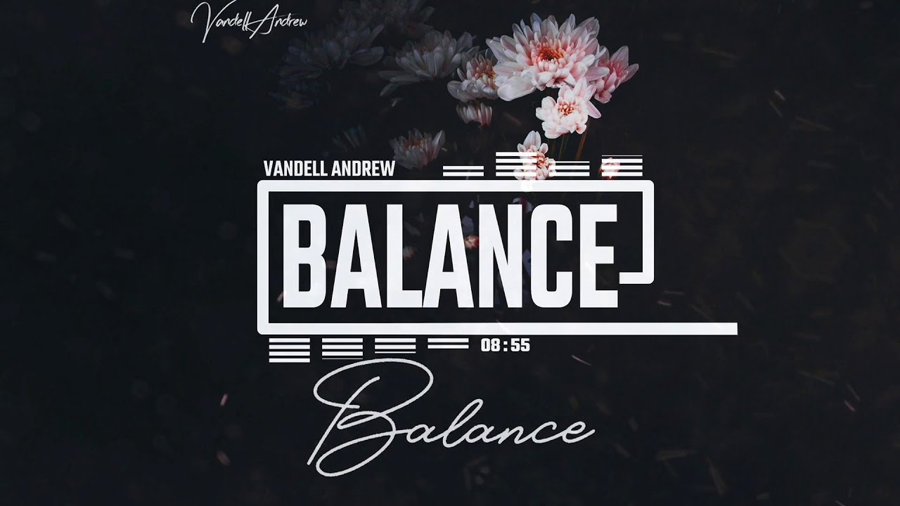 Vandell Andrew - Balance (Official Album Visualizer)