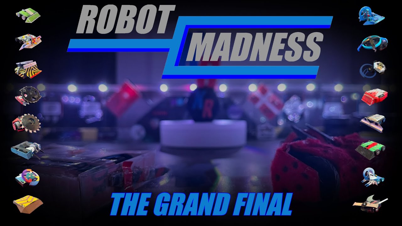 ROBOT MADNESS GRAND FINAL